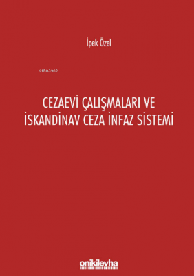 Cezaevi Çalışmaları ve İskandinav Ceza İnfaz Sistemi