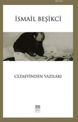 Cezaevinden Yazılar İsmail Beşikçi