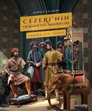 Cezeri'nin Olağanustu Makineleri (Ciltli)