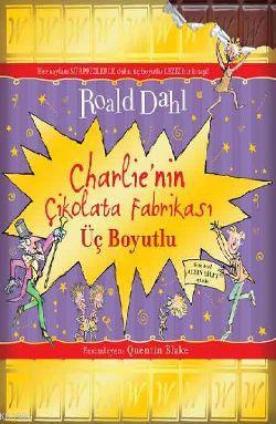 Charlie'nin Çikolata Fabrikası (Üç Boyutlu) Roald Dahl