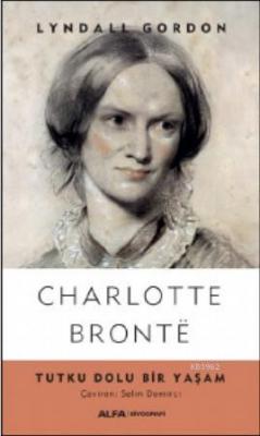 Charlotte Bronte Lyndall Gordon