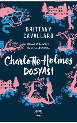 Charlotte Holmes Dosyası Brittany Cavallaro