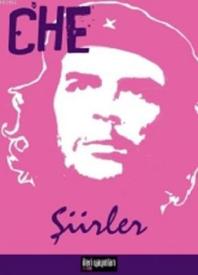 Che - Şiirler Ernesto Che Guevara