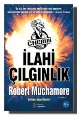 Cherub-İlahi Çılgınlık Robert Muchamore