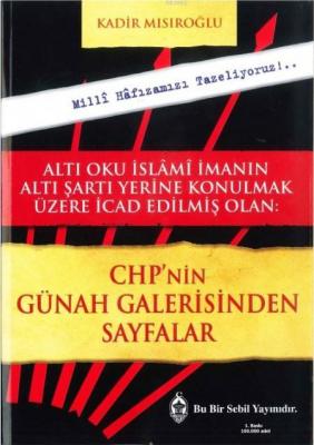 CHP'nin Günah Galerisinden Sayfalar Kadir Mısıroğlu