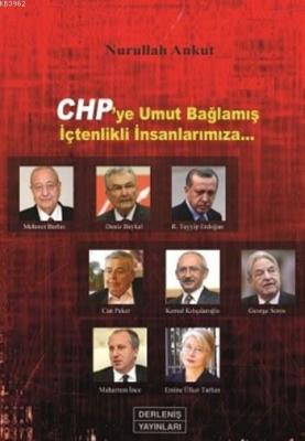 CHP'ye Umut Bağlamış İçtenlikli İnsanlarımıza