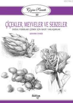 Çiçekler, Meyveler ve Sebzeler