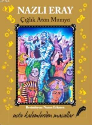 Çığlık Atan Mumya Nazlı Eray