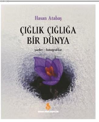 Çığlık Çığlığa Bir Dünya Hasan Atabaş