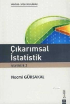 Çıkarımsal İstatistik 2 SPSS - Minitab Uygulamalı Necmi Gürsakal