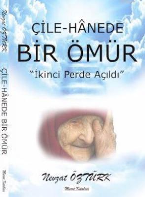 Çile Hanede Bir Ömür