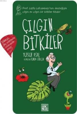 Çılgın Bitkiler Yusuf Asal