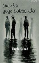 Çimenler Göğe Baktığında