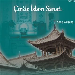 Çin'de İslam Sanatı Yang Guiping
