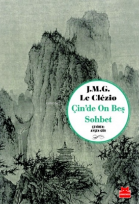 Çin'de On Beş Sohbet J. M. G. Le Clezio