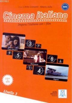Cinema Italiano 3 Filmlerle İtalyanca-İleri Seviye B1-C1 Impara l'ital