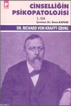 Cinselliğin Psikopatolojisi Richard Von Krafft