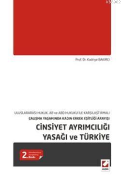 Cinsiyet Ayrımcılığı Yasağı ve Türkiye Kadriye Bakırcı