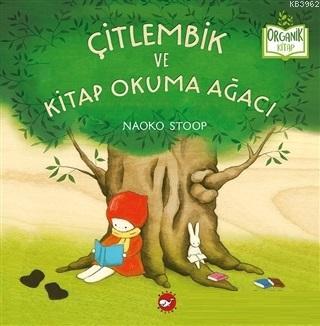 Çitlembik ve Kitap Okuma Ağacı Naoko Stoop