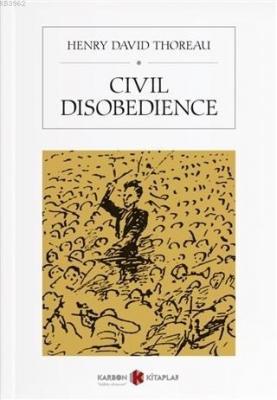 Civil Disobedience Henry David Thoreau