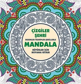 Çizgiler Şehri - Mandala Desenler - Tezhipler - Şekillerle Kolektif