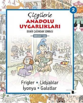 Çizgilerle Anadolu Uygarlıkları