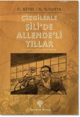 Çizgilerle Şili'de Allende'li Yıllar Carlos Reyes