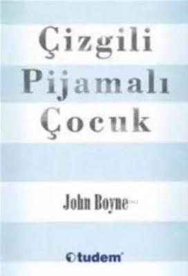 Çizgili Pijamalı Çocuk John Boyne