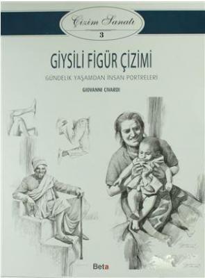 Çizim Sanatı 3 : Giysili Figür Çizimi