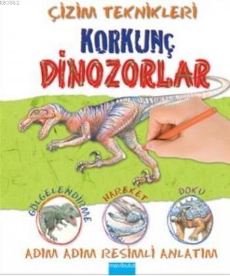 Çizim Teknikleri-Korkunç Dinozorlar Susie Hodge