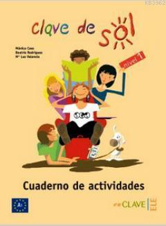 Clave de Sol 1 Cuaderno de Actividades (Etkinlik Kitabı) 10-13 Yaş İspanyolca Temel Seviye