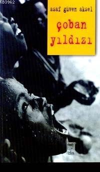 Çoban Yıldızı Asaf Güven Aksel