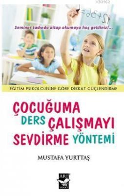 Çocuğuma Ders Çalışmayı Sevdirme Yöntemi Mustafa Yurttaş