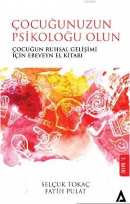 Çocuğunuzun Psikoloğu Olun