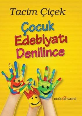 Çocuk Edebiyatı Denilince Tacim Çicek