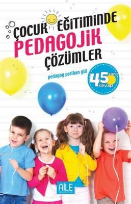 Çocuk Eğitiminde Pedagojik Çözümler