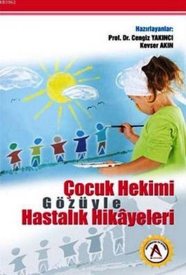 Çocuk Hekimi Gözüyle Hastalık Hikayeleri