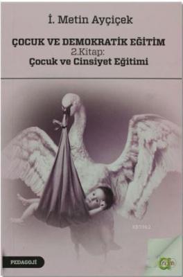 Çocuk ve Demokratik Eğitim 2. Kitap: Çocuk ve Cinsiyet Eğitimi