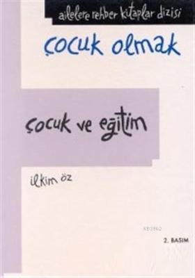 Çocuk ve Eğitim (Ciltsiz) İlkim Öz