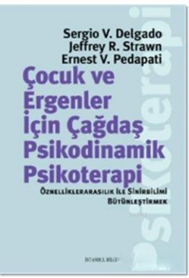 Çocuk ve Ergeneler İçin Çağdaş Psikodinamik Psikoterapi