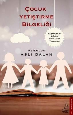 Çocuk Yetiştirme Bilgeliği