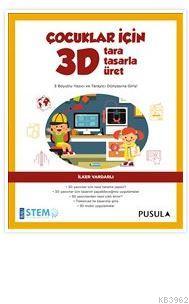 Çocuklar İçin 3D Tara Tasarla Üret