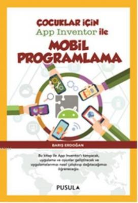 Çocuklar için App Inventor ile Mobil Programlama Barış Erdoğan