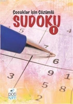 Çocuklar İçin Çözümlü Sudoku 1 Kolektif