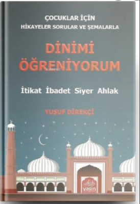 Çocuklar İçin Hikayeler Sorular ve Şemalarla Dinimi Öğreniyorum