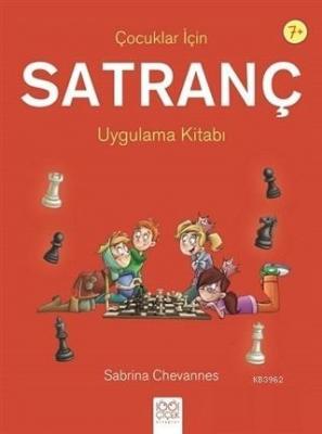 Çocuklar İçin Satranç Uygulama Kitabı