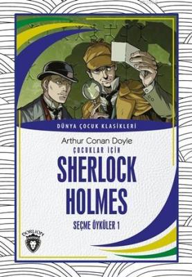 Çocuklar İçin Sherlock Holmes Seçme Öyküler 1