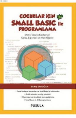 Çocuklar İçin Small Basic ile Programlama Barış Erdoğan