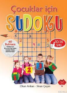 Çocuklar İçin Sudoku : 10-14 Yaş Okan Arıkan