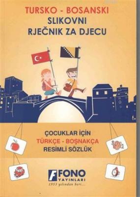 Çocuklar İçin Türkçe - Boşnakça Resimli Sözlük Kolektif